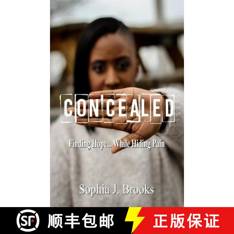 【3-4周达】Concealed: Finding Hope While Hiding Pain [9780692153437]