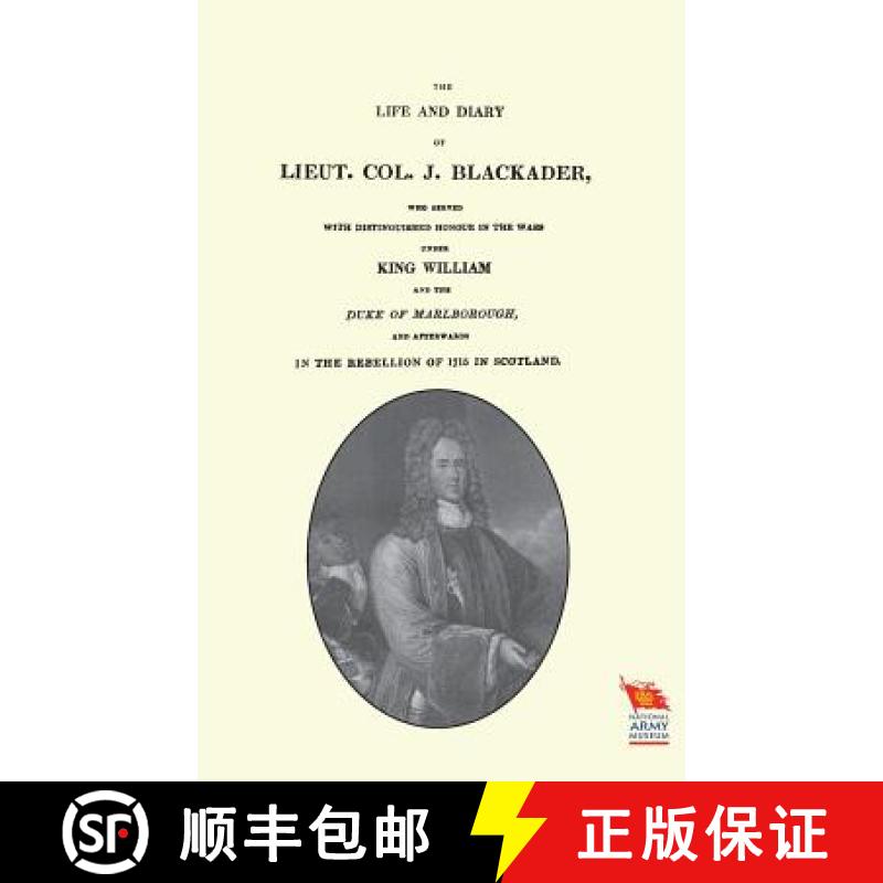 【2-3周达】LIFE AND DIARY OF LIEUT. COL. J BLACKADERWho served with distinguished honour in the wars ... [9781845747466]
