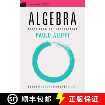 【3-4周达】Algebra : Notes from the Underground [9781108958233]