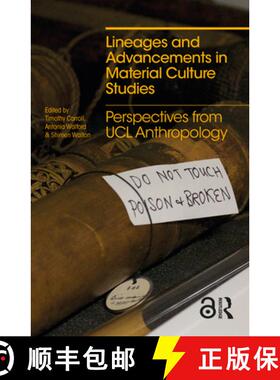 【3-4周达】Lineages and Advancements in Material Culture Studies : Perspectives from UCL Anthropology [9781350127487]