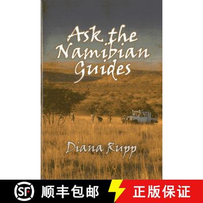 【3-4周达】Ask the Namibian Guides : Detailed Information on Big-Game Hunting in Namibia from the Pro... [9781571573643]
