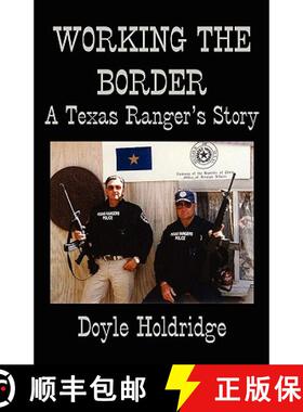 【3-4周达】Working the Border: A Texas Ranger's Story [9781933177250]