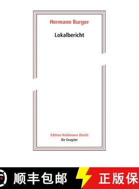 预订 Hermann Burger - Lokalbericht: Herausgegeben Aus Dem Nachlass [9783110481877]