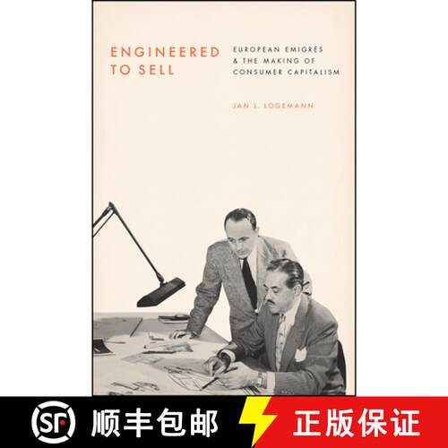 【3-4周达】Engineered to Sell – European Émigrés and the Making of Consumer Capitalism [9780226660158]