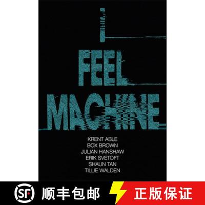 【3-4周达】I Feel Machine: Stories by Shaun Tan, Tillie Walden, Box Brown, Krent Able, Erik Svetoft, ... [9781910593554]
