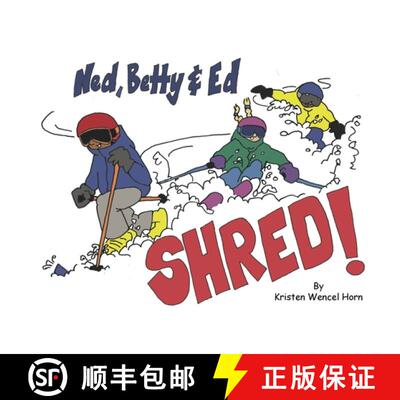 【3-4周达】Ned, Betty & Ed Shred! [9780692787076]