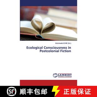 Consciousness Postcolonial Fiction 预订 9786202518536 Ecological