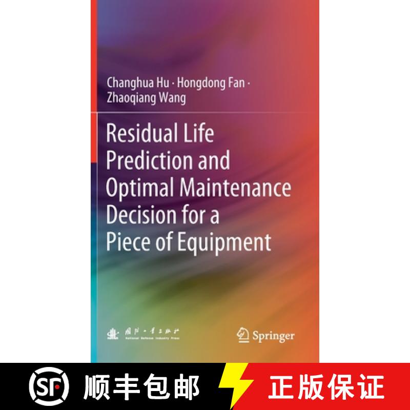 【3-4周达】Residual Life Prediction and Optimal Maintenance Decision for a Piece of Equipment [9789811622663]