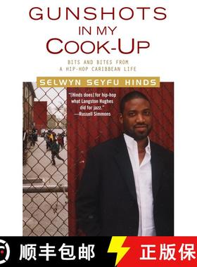 【3-4周达】Gunshots in My Cook-Up: Bits and Bites from a Hip-Hop Caribbean Life [9780743451376]