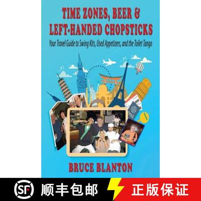 【3-4周达】Time Zones, Beer & Left-Handed Chopsticks: Your Travel Guide to Swing Kits, Used Appetizer... [9781604140200]