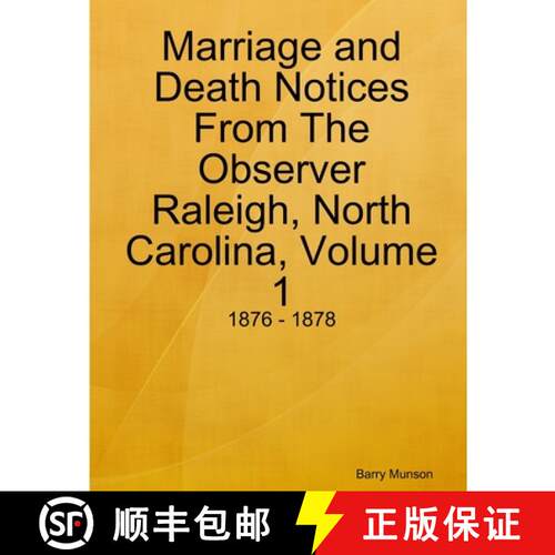 【3-4周达】Marriage and Death Notices From The Observer Raleigh, North Carolina, Volume 1: 1876 - 1878 [9781716141126]