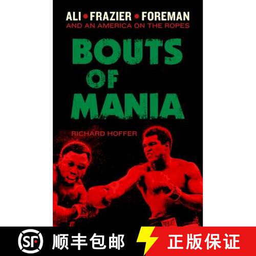 【3-4周达】精装 Bouts of Mania: Ali, Frazier, and Foreman--and an America on the Ropes [9780306822223]