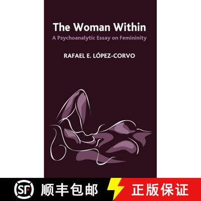 【3-4周达】The Woman Within: A Psychoanalytic Essay on Femininity [9780367106348]