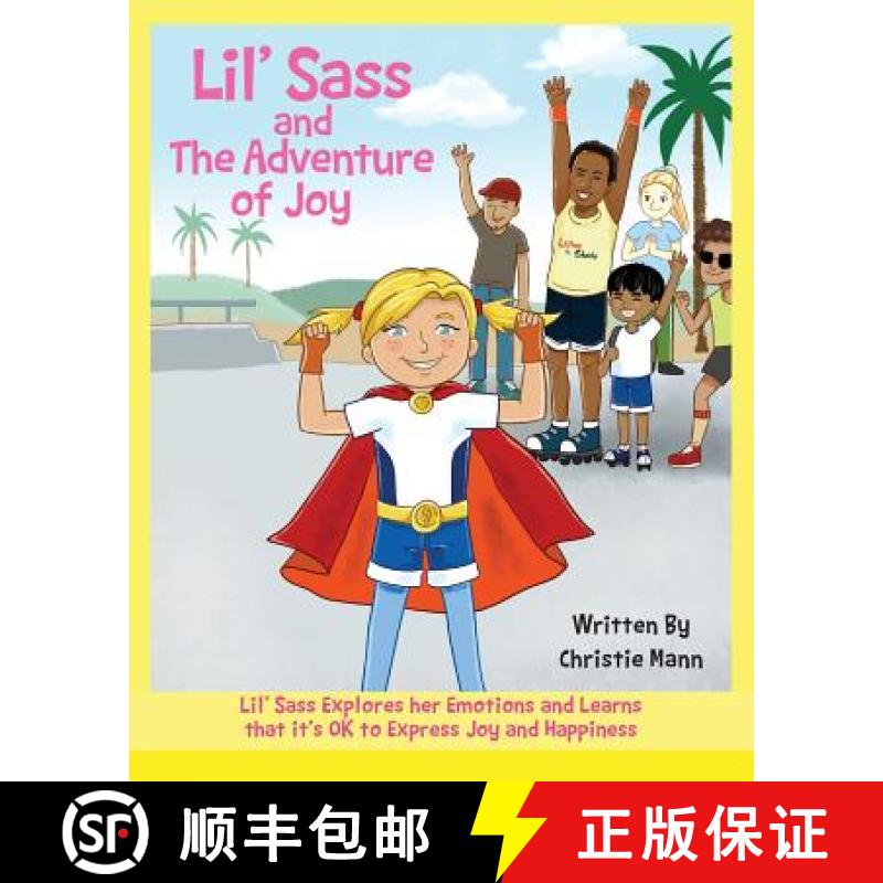 【3-4周达】Lil' Sass and The Adventure of Joy: Lil' Sass Explores her Emotions and Learns that it's O... [9781732490062]