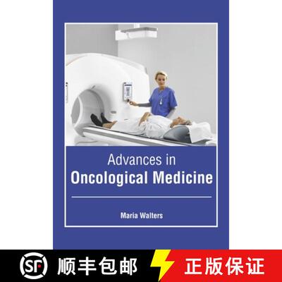 【3-4周达】精装 Advances in Oncological Medicine [9781632417039]
