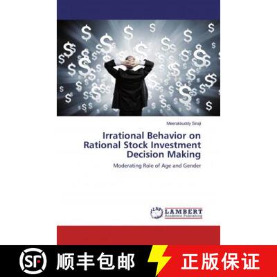 预订 Irrational Behavior on Rational Stock Investment Decision Making [9786200239563]