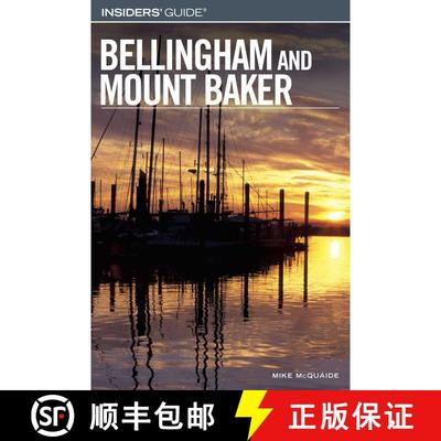 【3-4周达】Insiders' Guide (R) to Bellingham and Mount Baker (1st Edition) (1st Edition) (1st Edition... [9780762738458]