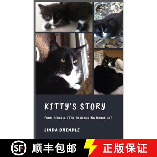 【3-4周达】Kitty's Story: From Feral Kitten to Reigning Housecat [9781734210804]