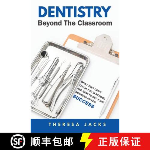【3-4周达】Dentistry Beyond The Classroom: What they don't teach you in school and How to set your bu... [9780578233451]