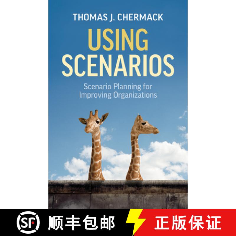 【3-4周达】Using Scenarios: Scenario Planning for Improving Organizations [9781523092888]