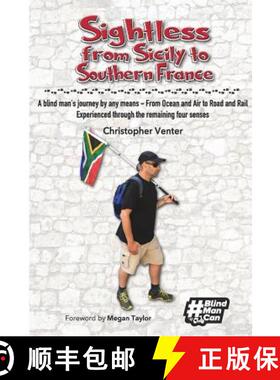 【3-4周达】Sightless From Sicily to Southern France: A blind man's journey by any means - from Ocean ... [9780639924830]