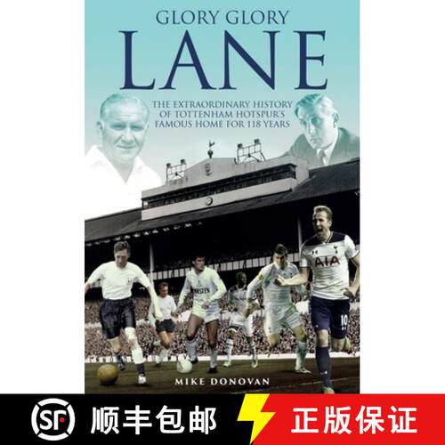 【3-4周达】精装 Glory; Glory Lane: The Extraordinary History of Tottenham Hotspur's Home for 118 Years [9781785313264]