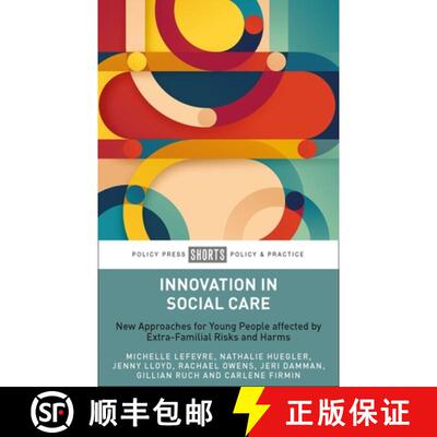 【3-4周达】Innovation in Social Care: New Approaches for Young People Affected by Extra-Familial Risk... [9781447371236]