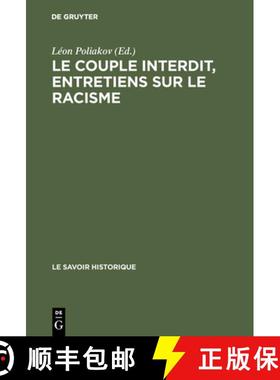 预订 couple interdit, entretiens sur le racisme: La Dialectique de l'Alterite Socio-Culturelle Et La ... [9789027978578]