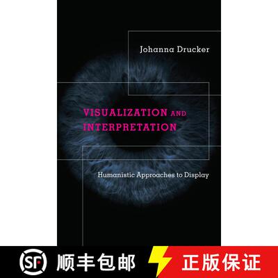 【3-4周达】精装 Visualization and Interpretation: Humanistic Approaches to Display [9780262044738]