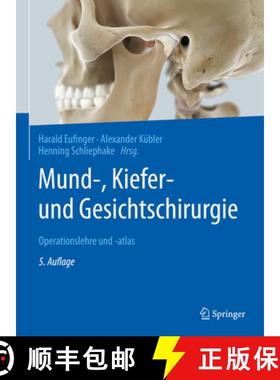 【3-4周达】Mund-, Kiefer- Und Gesichtschirurgie: Operationslehre Und -Atlas [9783662589830]