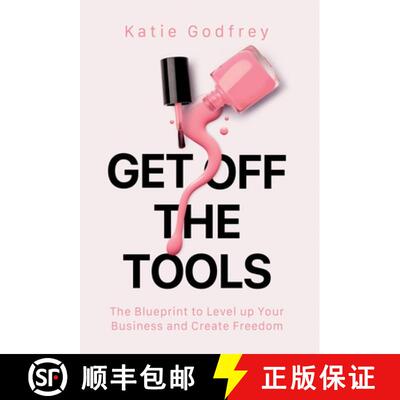 【3-4周达】精装 Get off the Tools : The Blueprint to Level up Your Business and Create Freedom [9781917623087]