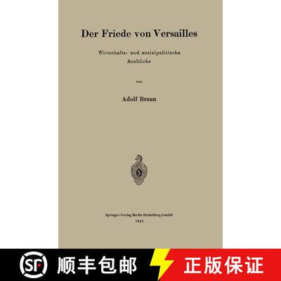 【3-4周达】Der Friede von Versailles: Wirtschafts- und sozialpolitische Ausblicke [9783662387337]