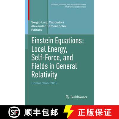 【3-4周达】Einstein Equations: Local Energy, Self-Force, and Fields in General Relativity: Domoschool... [9783031218477]