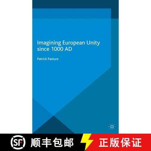 【3-4周达】Imagining European Unity since 1000 AD (1st ed. 2015) [9781349693962]