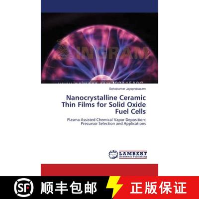 预订 Nanocrystalline Ceramic Thin Films for   Solid Oxide Fuel Cells [9783659116582]
