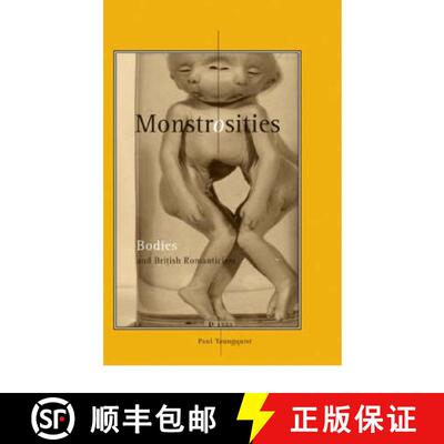 【3-4周达】Monstrosities: Bodies and British Romanticism [9780816639809]