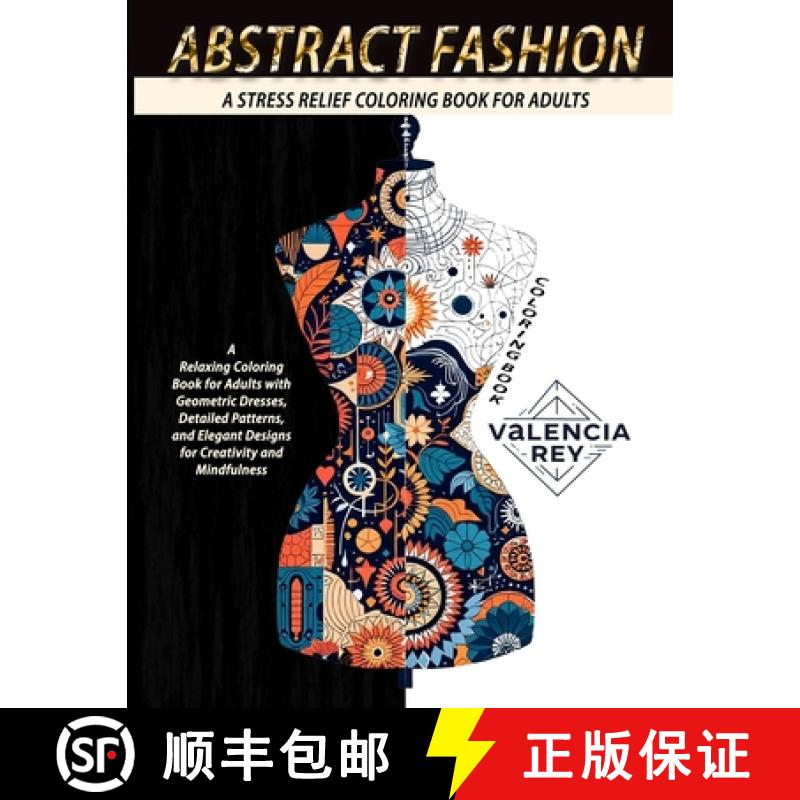【2-3周达】Abstract Fashion Coloring Book: A Relaxing Coloring Book for Adults with Geometric Dresses... [9783789772740]