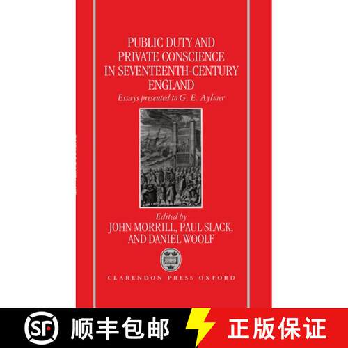【3-4周达】精装 Public Duty and Private Conscience in Seventeenth-Century England: Essays Presented t... [9780198202295]