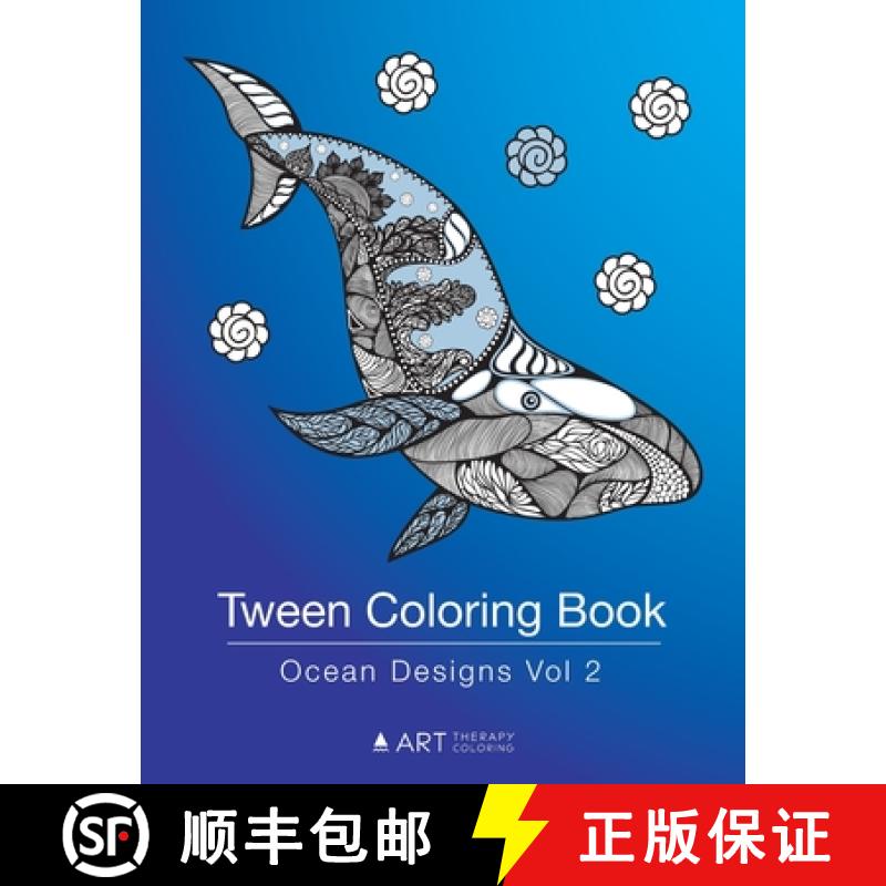 【3-4周达】Tween Coloring Book: Ocean Designs Vol 2: Colouring Book for Teenagers, Young Adults, Boys... [9781641261753]