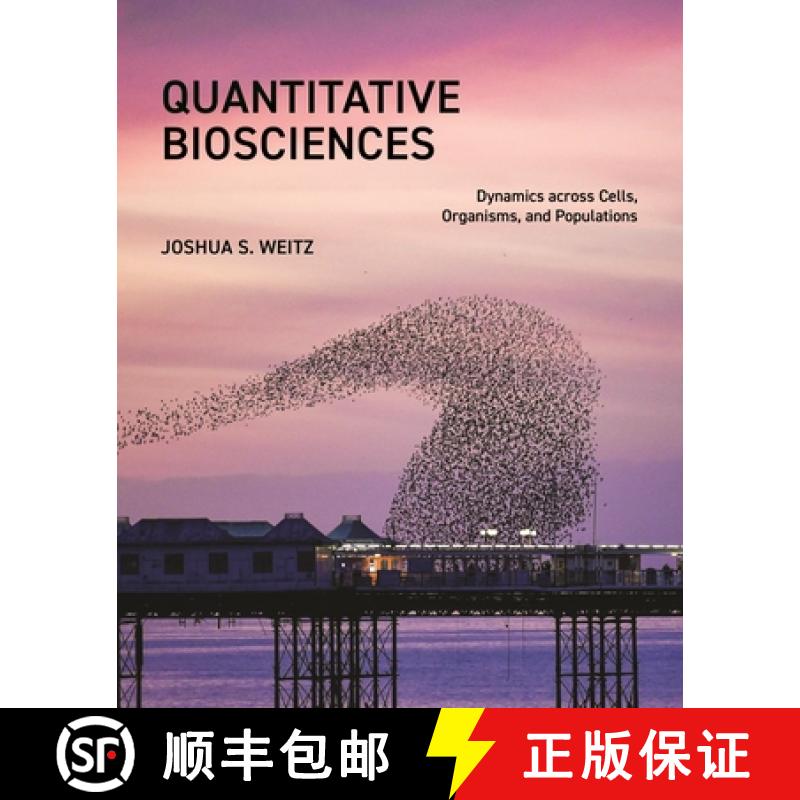【3-4周达】Quantitative Biosciences: Dynamics Across Cells, Organisms, and Populations [9780691181509]