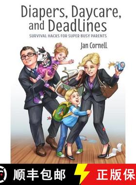 【3-4周达】Diapers, Daycare, and Deadlines              Survival Hacks for Super Busy Parents [9781365915499]