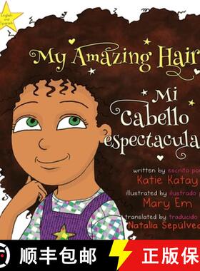 【3-4周达】My Amazing Hair - Mi cabello espectacular: English-Spanish bilingual edition - Edición bi... [9781991195395]