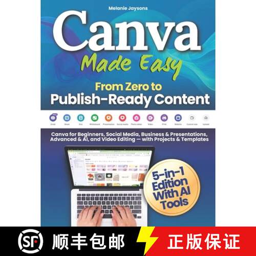 【3-4周达】Canva Made Easy - From Zero to Publish-Ready Content: Canva for Beginners, Social Media, B... [9781805565512]