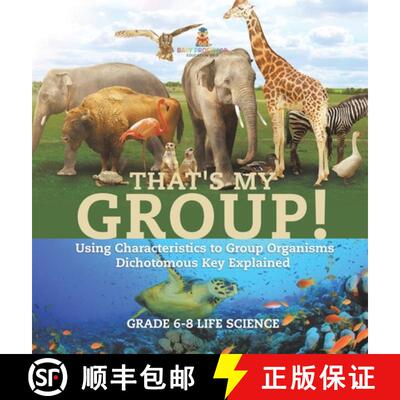 【3-4周达】精装 That's My Group! Using Characteristics to Group Organisms | Dichotomous Key Explained... [9781541997752]