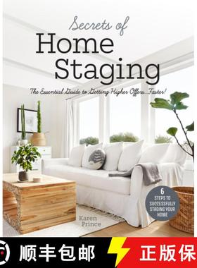 【3-4周达】Secrets of Home Staging : The Essential Guide to Getting Higher Offers Faster (Home décor... [9781642505542]