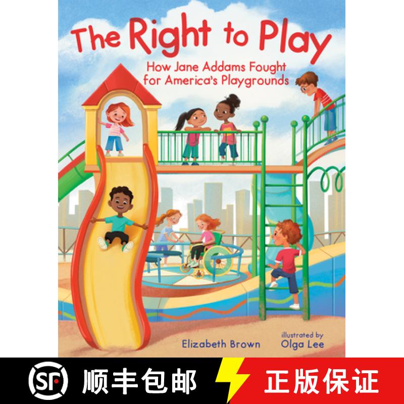 预订 The Right to Play: How Jane Addams Fought for America's Playgrounds [9780807570746]