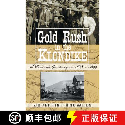 【3-4周达】Gold Rush in the Klondike: A Woman's Journey in 1898-1899: A Womans Journey in 1898-1899 [9781610352703]