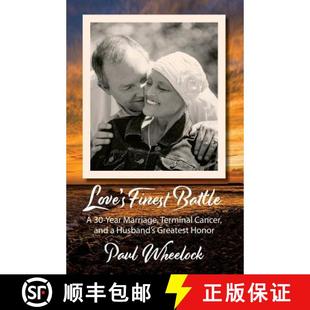 预订 Marriage Husband Terminal Cancer Battle Honor 9781943995615 Finest Year and Greatest Love