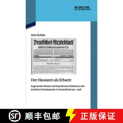 预订 精装 Der Hausarzt ALS Erbarzt: Eugenisches Wissen Und Biopolitische Debatten in Der Ärztlichen ... [9783111655789]
