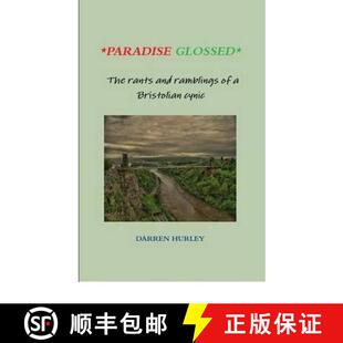 【3-4周达】Paradise Glossed - The rants and ramblings of a Bristolian cynic [9780956626301]